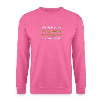 Funny Geocaching Saying - GPS Treasure Hunt - Unisex Sweatshirt - pink - Front