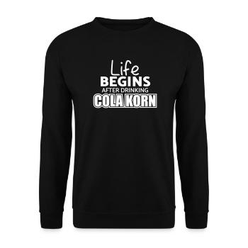 life begins after drinking cola korn - Unisex Pullover - Schwarz - Vorne - Alina (178cm) & Michal (187cm)