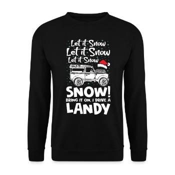 Let it Snow Bring it on I Drive a Landy - Unisex Sweatshirt - black - Front - Alina (178cm) & Michal (187cm)