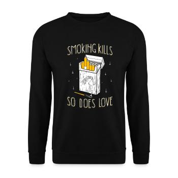 Smoking kills so does love I Rauchen tötet - Unisex Pullover - Schwarz - Vorne - Alina (178cm) & Michal (187cm)
