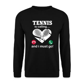 Tennis Is Calling And I Must Go - Unisex Sweatshirt - black - Front - Alina (178cm) & Michal (187cm)