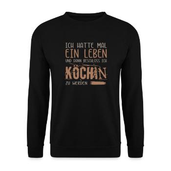 Leben einer Köchin / Kochgesellin. Lustiger Spruch - Unisex Pullover - Schwarz - Vorne - Alina (178cm) & Michal (187cm)