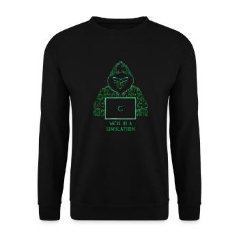 We're In A Simulation - Unisex Sweatshirt - black - Front - Alina (178cm) & Michal (187cm)