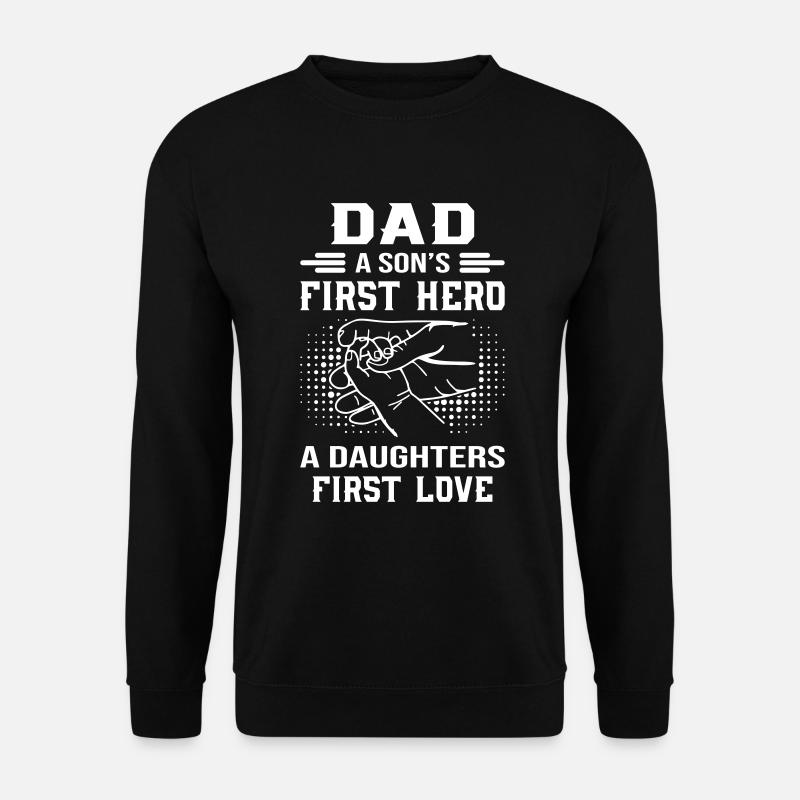 Dad A Son's First Hero - Unisex Pullover - Schwarz