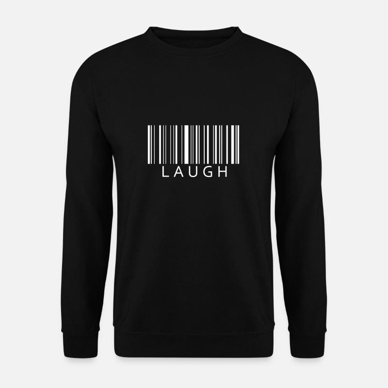 Laugh laugh - Unisex Sweatshirt - black