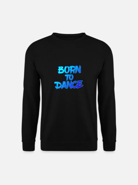 Born to Dance - Unisex Pullover - Schwarz