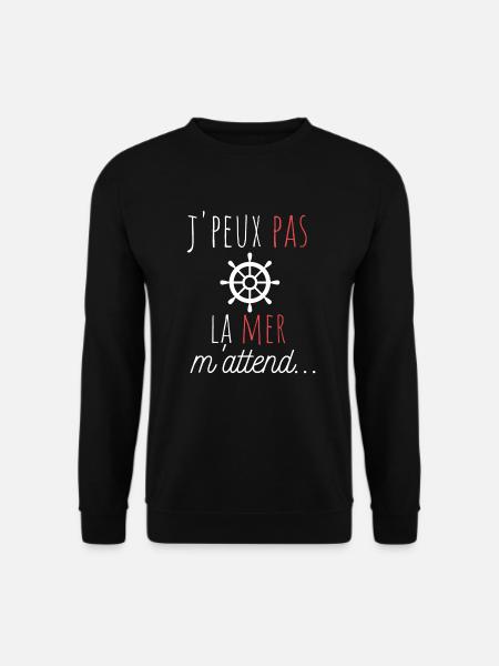 j'peux pas la mer m'attend cadeau anniversaire - Sweat-shirt Unisexe - noir