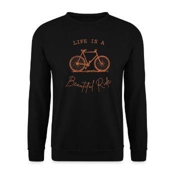 Life is a beautiful ride - Unisex Sweatshirt - black - Front - Alina (178cm) & Michal (187cm)