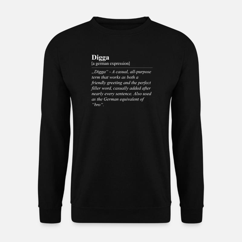 Digga Funny German Idiom - Unisex Sweatshirt - black