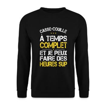 Casse-couille à temps complet - Idée Cadeau Humour - Sweat-shirt Unisexe - noir - Devant - Alina (178cm) & Michal (187cm)