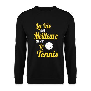 La vie est meilleure avec le Tennis - Idée Cadeau - Sweat-shirt Unisexe - noir - Devant - Alina (178cm) & Michal (187cm)