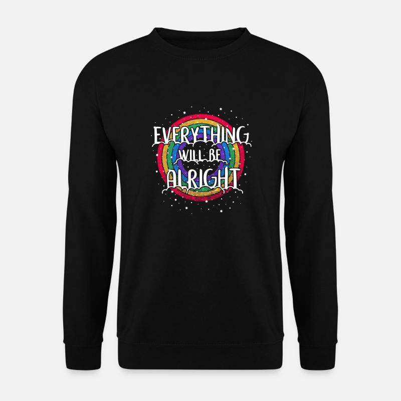 Everything will be alright - Unisex Pullover - Schwarz