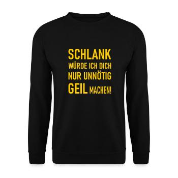 Schlank würde ich dich nur unnötig geil machen! - Unisex Pullover - Schwarz - Vorne - Alina (178cm) & Michal (187cm)
