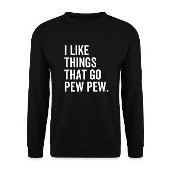 Ich mag Dinge, die Pew Pew gehen - Unisex Pullover - Schwarz - Vorne - Alina (178cm) & Michal (187cm)