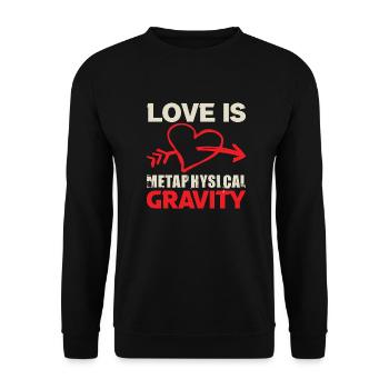 LOVE IS METAPHYSICAL GRAVITY - Unisex Sweatshirt - black - Front - Alina (178cm) & Michal (187cm)