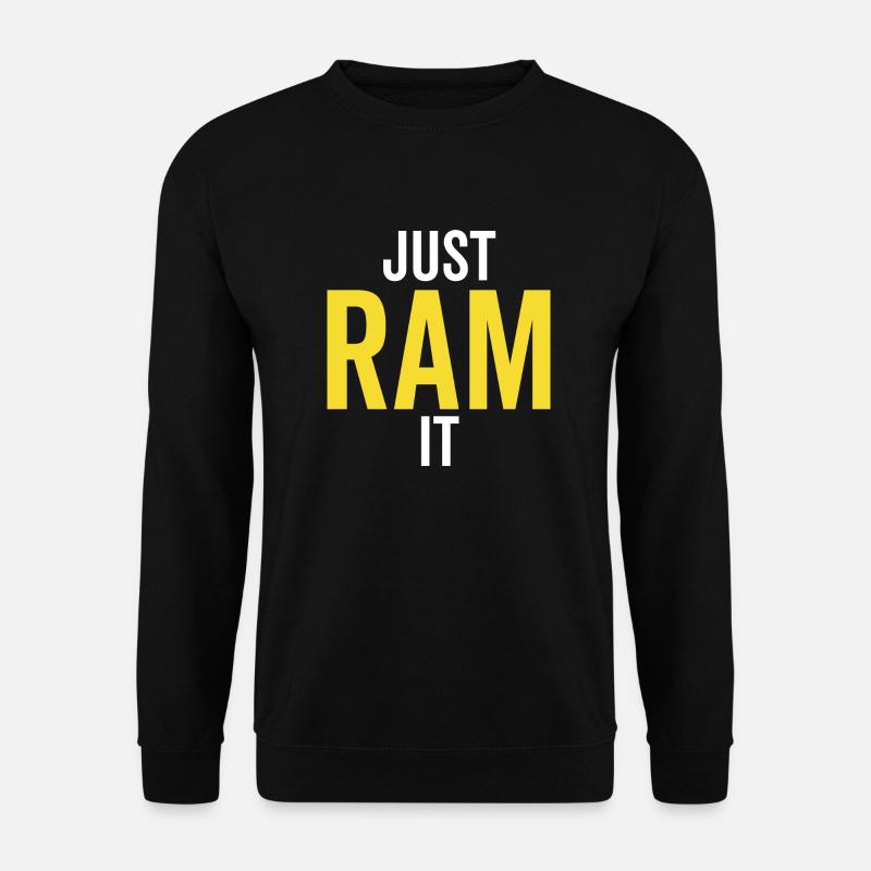 Just Ram It - Unisex Sweatshirt - black