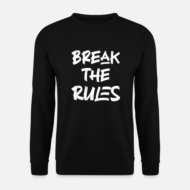Break the rules - Sweat-shirt Unisexe - noir
