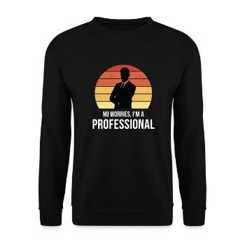 Pas de soucis je suis un professionnel - Sweat-shirt Unisexe - noir - Devant - Alina (178cm) & Michal (187cm)