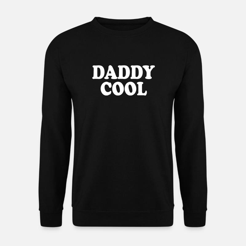 Daddy cool - Unisex Sweatshirt - black