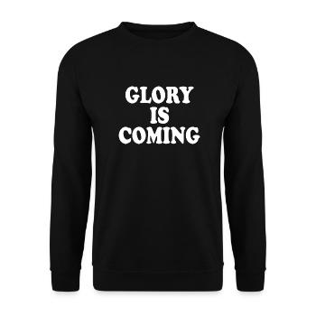 Glory is coming - Unisex Sweatshirt - black - Front - Alina (178cm) & Michal (187cm)