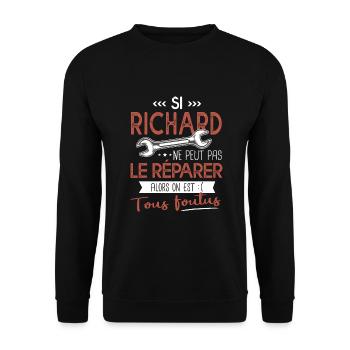 Si Richard ne peut pas le réparer on est foutus - Sweat-shirt Unisexe - noir - Devant - Alina (178cm) & Michal (187cm)