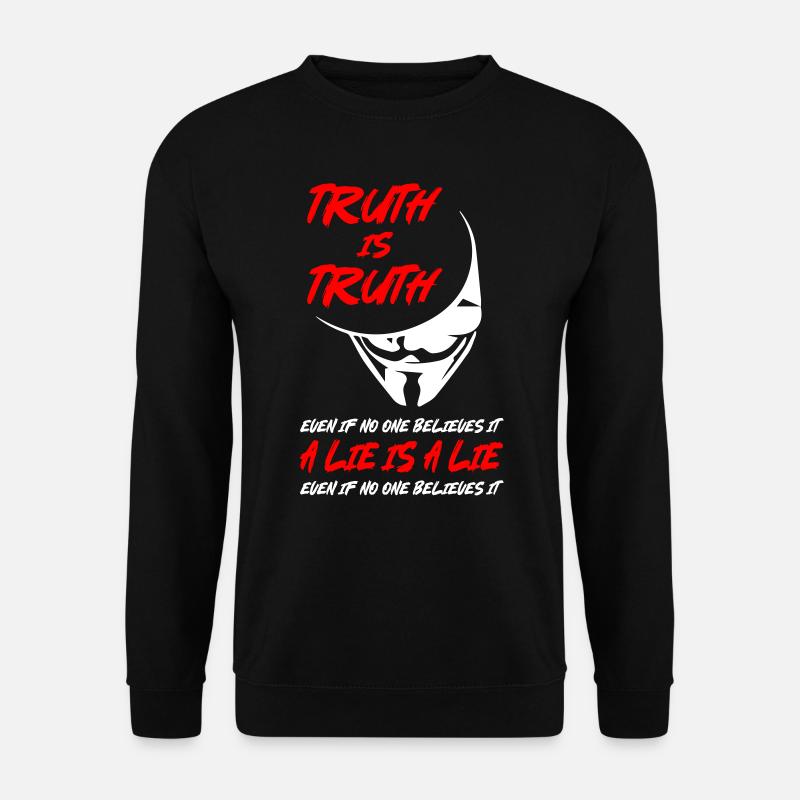Truth or Lie Anonymous - Unisex Pullover - Schwarz
