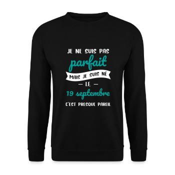 Anniversaire - Pas parfait mais né le 19 Septembre - Sweat-shirt Unisexe - noir - Devant - Alina (178cm) & Michal (187cm)