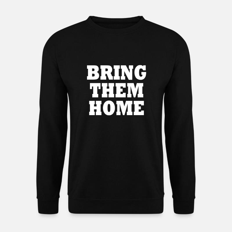 Bring them home - Unisex Sweatshirt - black