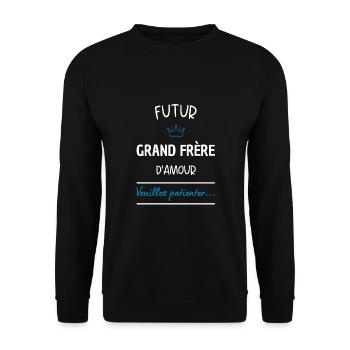 Futur grand frère d'amour ! Cadeau grand frère - Sweat-shirt Unisexe - noir - Devant - Alina (178cm) & Michal (187cm)