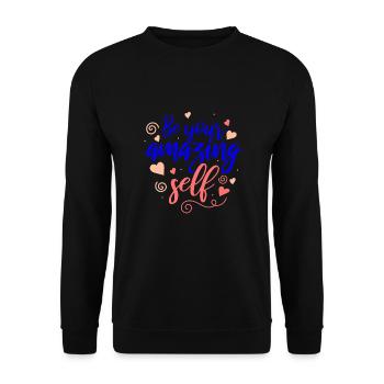 Be you! Self-confidence, positive thinking, motivation - Unisex Sweatshirt - black - Front - Alina (178cm) & Michal (187cm)