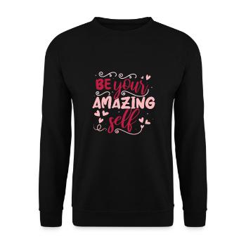 Be you! Self-confidence, positive thinking, motivation - Unisex Sweatshirt - black - Front - Alina (178cm) & Michal (187cm)