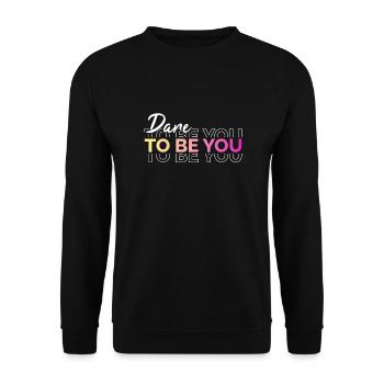 Be you! Self-confidence, positive thinking Motivation - Unisex Sweatshirt - black - Front - Alina (178cm) & Michal (187cm)
