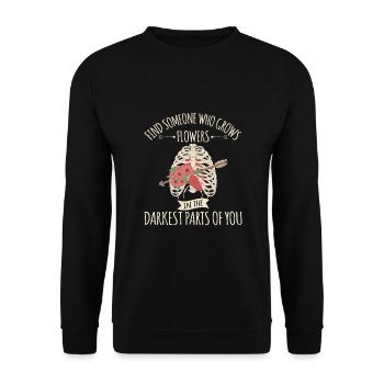 Blumen In Den Dunkelsten Teilen Von Ihnen! - Unisex Pullover - Schwarz - Vorne - Alina (178cm) & Michal (187cm)