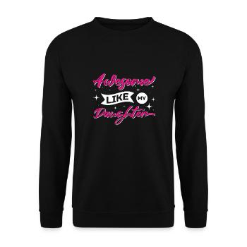 Father's Day Gift "Awesome Like My Daughter" - Unisex Sweatshirt - black - Front - Alina (178cm) & Michal (187cm)