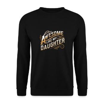 Super Wie Meine Tochter Vatertagsgeschenk Väter - Unisex Pullover - Schwarz - Vorne - Alina (178cm) & Michal (187cm)