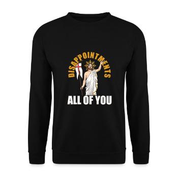 funny Jesus! "Enttäusche Euch Alle" Ironisch - Unisex Pullover - Schwarz - Vorne - Alina (178cm) & Michal (187cm)