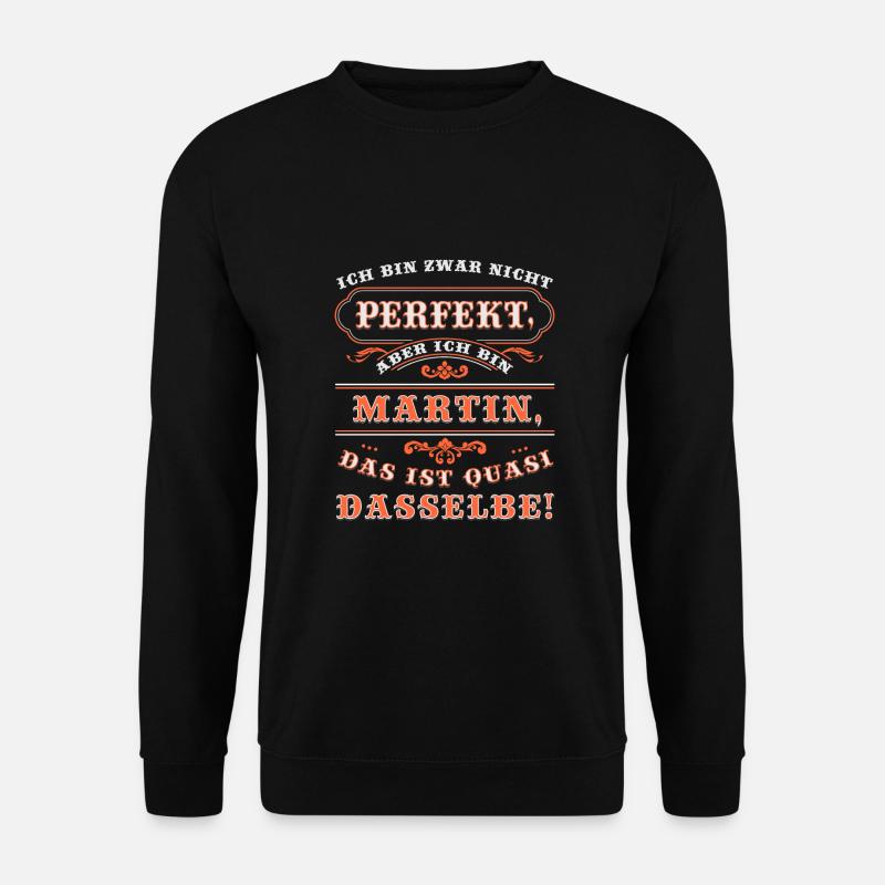 Lustiges MARTIN zum Namenstag mit Name Namens - Unisex Pullover - Schwarz