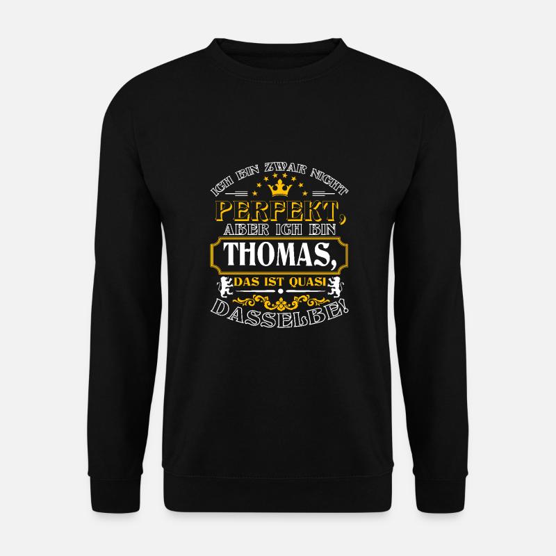 Lustiges THOMAS zum Namenstag mit Name Namens - Unisex Pullover - Schwarz