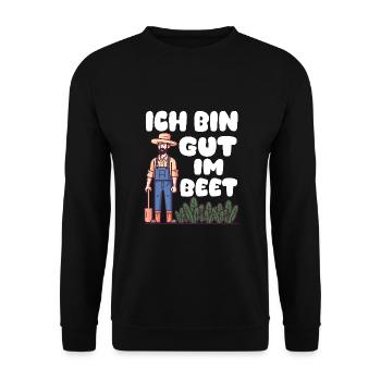 Ich bin gut im Beet Gärtner Wortspiel Gartenfreund - Unisex Pullover - Schwarz - Vorne - Alina (178cm) & Michal (187cm)