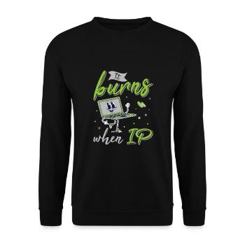 Funny saying "It Burns when I Pee"! - Unisex Sweatshirt - black - Front - Alina (178cm) & Michal (187cm)