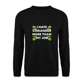 I hate Coriander more than my Job! Funny Gift Idea - Unisex Sweatshirt - black - Front - Alina (178cm) & Michal (187cm)