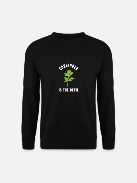 Koriander ist der Teufel | Lustiges Geschenk für Koriander - Unisex Pullover - Schwarz