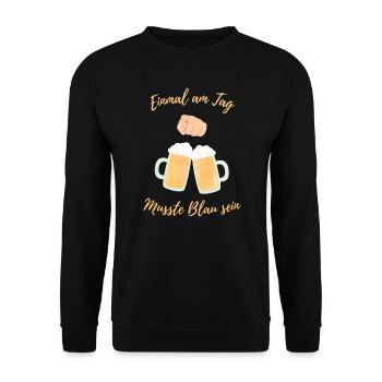 Einmal am tag musste Blau sein - Unisex Pullover - Schwarz - Vorne - Alina (178cm) & Michal (187cm)