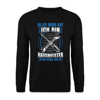 Haustechniker Alles wird gut ich bin Hausmeister - Unisex Pullover - Schwarz - Vorne - Alina (178cm) & Michal (187cm)