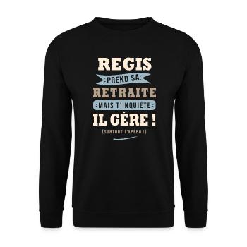 Régis humour retraite cadeau retraité - Sweat-shirt Unisexe - noir - Devant - Alina (178cm) & Michal (187cm)