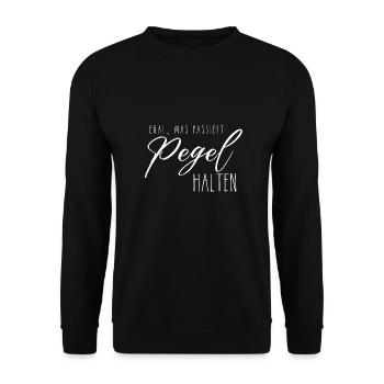 Egal, was passiert Pegel halten weiß - Unisex Pullover - Schwarz - Vorne - Alina (178cm) & Michal (187cm)