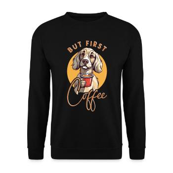 Dog Coffee But First Coffee Animal Saying Funny - Unisex Sweatshirt - black - Front - Alina (178cm) & Michal (187cm)