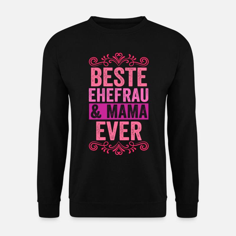 Ehefrau Mutter Mama - Unisex Pullover - Schwarz