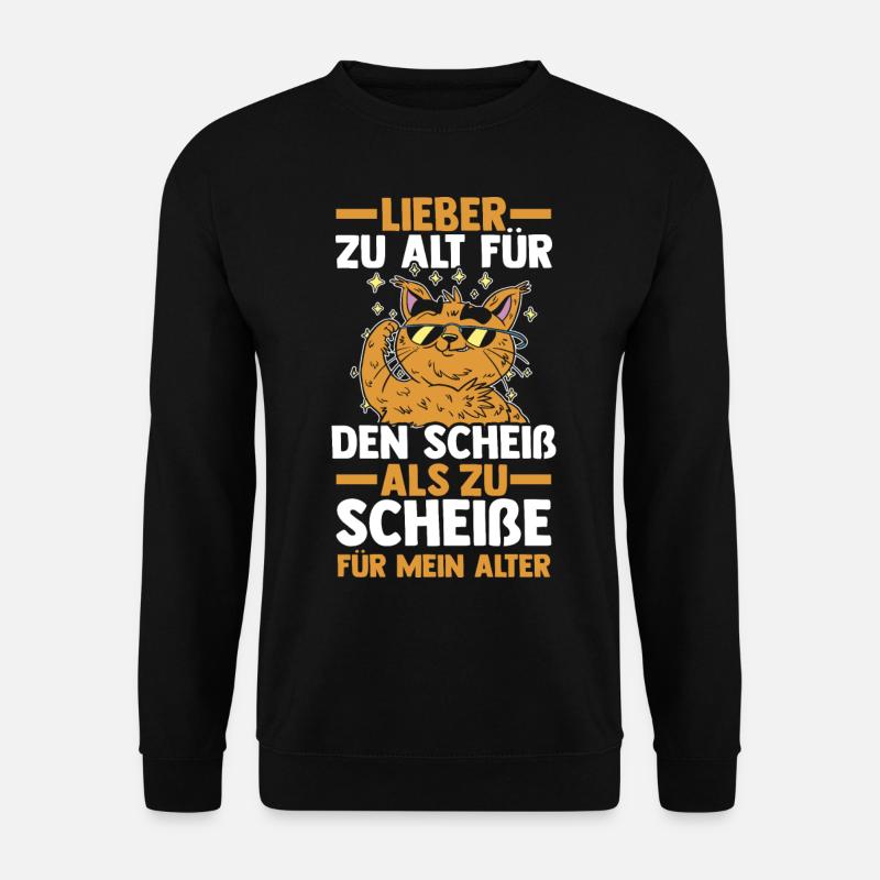 Zu Alt Für Den Scheiß - Unisex Pullover - Schwarz