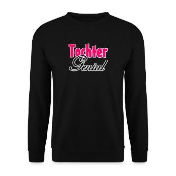 Tochter Genial Geschenk - Unisex Pullover - Schwarz - Vorne - Alina (178cm) & Michal (187cm)